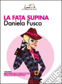 La fata supina libro di Fusco Daniela