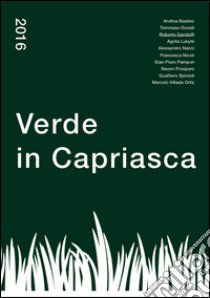 Verde in Capriasca. Ediz. illustrata libro