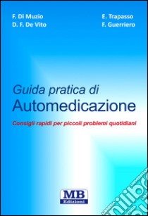 Guida pratica di automedicazione libro