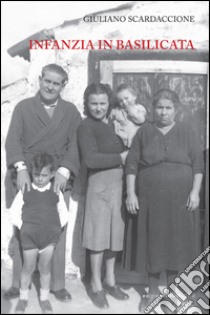 Infanzia in Basilicata libro di Scardaccione Giuliano