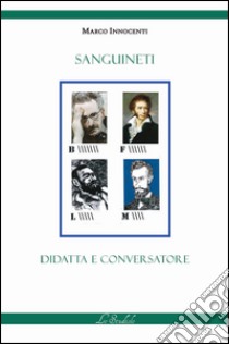 Sanguineti didatta e conversatore libro di Innocenti Marco