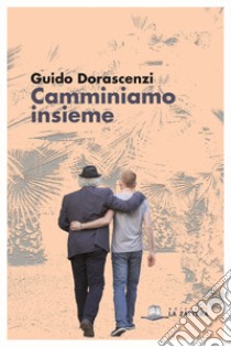 Camminiamo insieme libro di Dorascenzi Guido