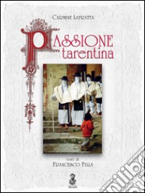 Passione tarentina libro di Lafratta Carmine