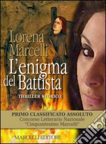 L'enigma del Battista libro di Marcelli Lorena