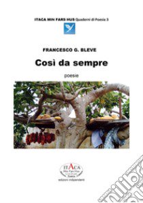 Così da sempre libro di Bleve Francesco G.; Stomeo A. (cur.)