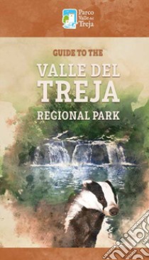 Guide to the Valle del Treja Regional Park libro di Parco Valle del Treja (cur.)