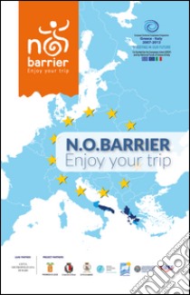 N.O. Barrier. Enjoy your trip. Ediz. italiana, inglese e tedesca libro di Gadaleta G. (cur.)