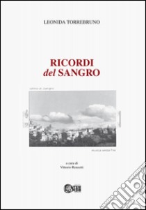 Ricordi del sangro libro di Torrebruno Leonida; Renzetti V. (cur.)