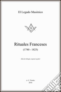 Rituales franceses (1740-1825). Ediz. francese e spagnola libro