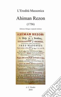 Ahiman Rezon (1756). Ediz. inglese e italiana libro di Dermott Laurence