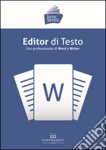 Editor di testo. Uso professionale di word e writer libro di Pontrandolfo D. (cur.)