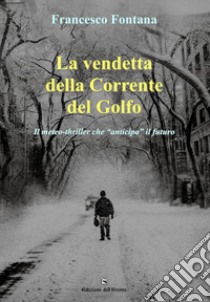 La vendetta della corrente del golfo libro