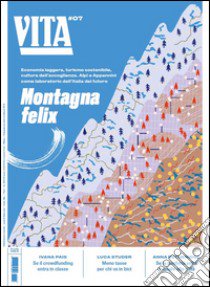 Vita. Montagna felix. Vol. 7 libro