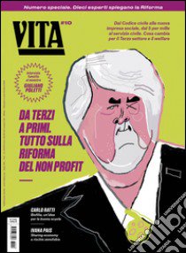 Vita. Vol. 10: Da terzi a primi. Tutto sulla Riforma del non profit libro