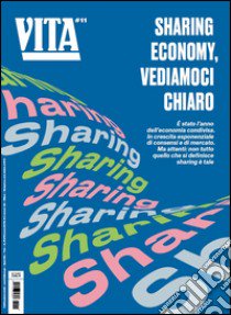 Vita. Vol. 11: Sharing economy, vediamoci chiaro libro