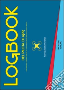 Logbook del pilota di APR libro di AlphaLima Aviation (cur.)