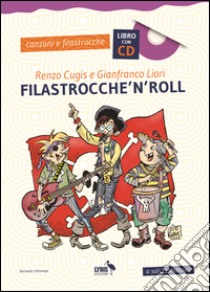 Filastrocche'n'roll. Con CD Audio. Vol. 1 libro di Cugis Renzo; Liori Gianfranco