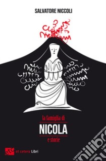 La famiglia di Nicola e storie libro di Niccoli Salvatore