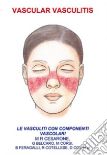 Vascular vasculitis. Vasculiti con componenti vascolari libro