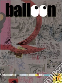 Balloon. The artist romics book. Ediz. illustrata libro di Conte S. (cur.)