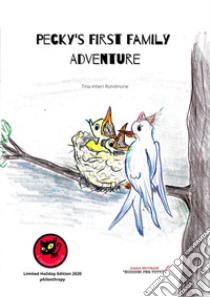 Pecky's first family adventure. Ediz. illustrata libro di Intieri Rondinone Tina; Donadelli A. (cur.)