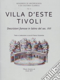 Villa d'Este Tivoli. Descrizioni famose in latino del sec. XVI libro di Sciarretta F. (cur.)