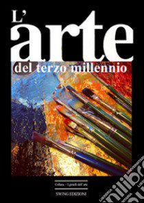 L'arte del terzo millennio libro