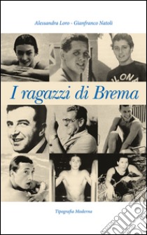 I ragazzi di Brema libro di Natoli Gianfranco