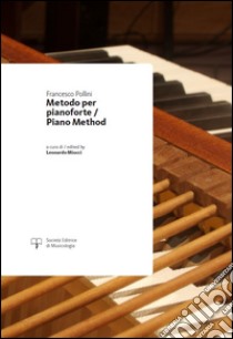 Metodo per pianoforte-Piano method. Ediz. bilingue libro di Pollini Francesco; Miucci L. (cur.)