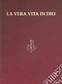 La vera vita in Dio libro di Ryden Vassula