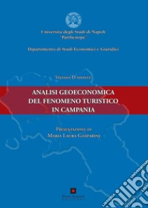 Analisi geoeconomica del fenomeno turistico in campania libro di D'Aponte Viviana