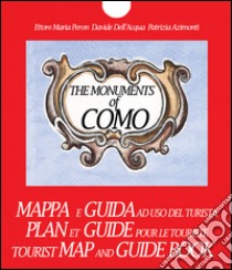 The monuments of Como. Tourist map and guidebook libro di Peron Ettore Maria; Dell'Acqua Davide; Azimonti Patrizia