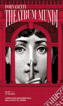 Fornasetti. Theatrum Mundi. Ediz. italiana e inglese. Catalogo della mostra (Parma, 5 marzo-27 settembre 2020) libro