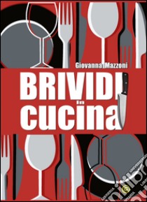 Brividi in cucina libro di Mazzoni Giovanna