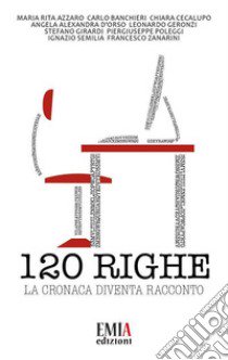 120 righe. La cronaca diventa racconto libro