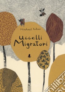 Uccelli migratori libro di Roher Michael; Associazione di Promozione Sociale 11Radio (cur.)