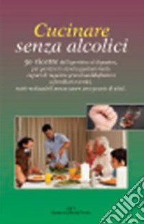 Cucinare senza alcolici libro