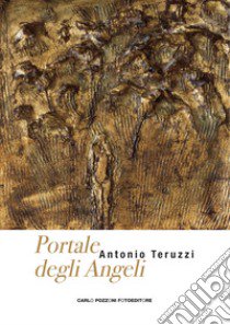 Portale degli angeli libro di Teruzzi Antonio