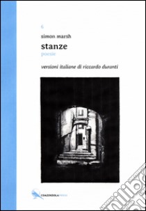 Stanze. Ediz. multilingue libro di Marsh Simon