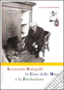 Leonardo Sinisgalli, la casa delle muse e la fondazione libro di Russo Biagio