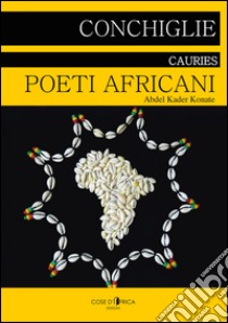 Conchiglie. Poeti africani libro di Kan Pap