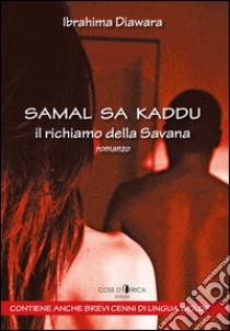 Samal sa kaddu. Il richiamo della savana libro di Diawara Ibrahima