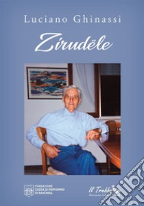 Zirudële libro di Ghinassi Luciano