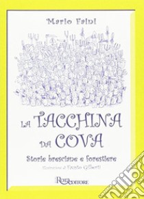 La tacchina da cova libro di Faini Mario