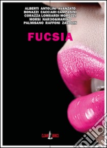 Fucsia libro di Morozzi G. (cur.)