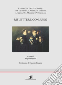 Riflettere con Jung libro di Iapoce A. (cur.)