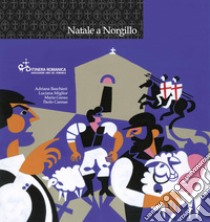 Natale a Norgillo. Con CD-Audio libro di Baschieri Adriana; Miglior Luciana; Garau Maria