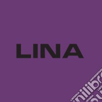 Lina. Ediz. italiana e inglese libro di Giovannini Umberto; Gaglianò Pietro