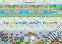 Le novelle della nonna libro di De Santo Renata; Nasillo E. (cur.)