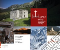 Hospitia. Mille anni di accoglienza e ospitalità nelle Alpi libro